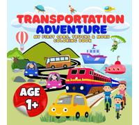 Transportation Adventure: My First Cars, Trucks & More Coloring Book: Easy Cars, Trucks, Boats, and More for Little Hands to Color (My First Colors Series)