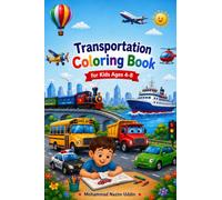 Transportation Coloring Book for Kids Ages 4-8: Fun Cars, Trucks, Buses, Airplanes & More: 30 Easy and Cute Vehicle Coloring Pages for Boys & Girls | ... Activity Book for Preschoolers and Beginners