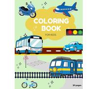 Transportation Coloring Book for Kids - Cars, Trucks, Trains, Airplanes, Rockets & Construction Vehicles - Fun Vehicle Coloring Pages - 8.5 x 11 - 24 Pages