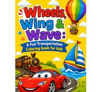 Transportation Coloring Book: Fun Cars, Trucks, Planes, Boats, and More for Kids Ages 3-8