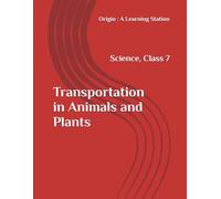 Transportation in Animals and Plants, Notes Class 7 Science NCERT CBSE