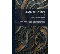 Transportation: Modern Business; A Series of Texts Prepared as Part of the Modern Business Course and Service