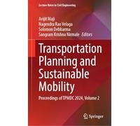 Transportation Planning and Sustainable Mobility: Proceedings of TPMDC 2024, Volume 2: 654 (Lecture Notes in Civil Engineering, 654)
