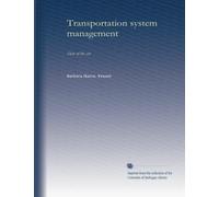 Transportation system management: State of the art: Volume 1