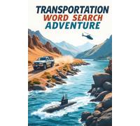 Transportation Word Search Adventure: 50 Engaging Vehicle Word Search Puzzles for Curious Kids Ages 8-10 plus 10 Bonus Coloring Pages!