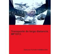 Transporte de larga distancia. MF1013. (Organización del transporte y la distribución)