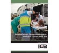 Transporte Sanitario: Técnicas De Inmovilización Movilización Y Trasla