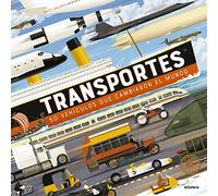 Transportes: 50 vehículos que cambiaron el mundo (Álbumes ilustrados)