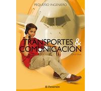 Transportes Y Comunicacion. Pequeño Ingeniero