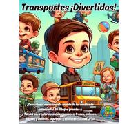 Transportes ¡Divertidos!: ¡Descubre el emocionante mundo de los medios de transporte! 40 dibujos grandes y fáciles para colorear autos, camiones, ... Colección de libros para colorear en Español)