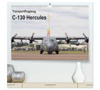 Transportflugzeug C-130 Hercules (hochwertiger Premium Wandkalender 2026 DIN A2 quer), Kunstdruck in Hochglanz: 13 beeindruckende Motive eines Transportflugzeuges