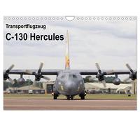 Transportflugzeug C-130 Hercules (Wandkalender 2026 DIN A4 quer), CALVENDO Monatskalender: 13 beeindruckende Motive eines Transportflugzeuges