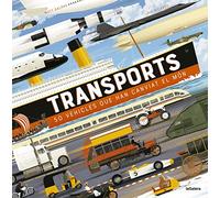 Transports: 50 vehicles que han canviat el món (Àlbums il·lustrats)