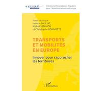 Transports et mobilités en Europe: Innover pour rapprocher les territoires