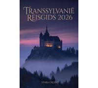 Transsylvanië Reisgids 2026: Reis door het legendarische land van kastelen, bossen en folklore van Roemenië