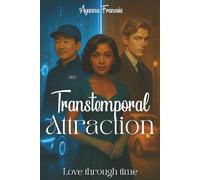 Transtemporal Attraction: Love through time