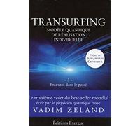 Transurfing, modèle quantique de développement personnel: Tome 3, En avant dans le passé
