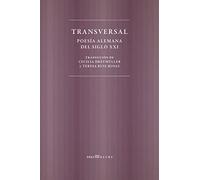 Transversal: Poesia Alemana Del Siglo Xxi