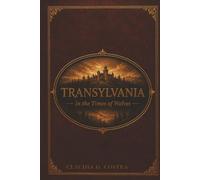TRANSYLVANIA: In the Times of Wolves