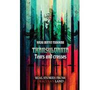 TRANSYLVANIA. Tears and crosses