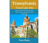 Transylvania Travel Guide 2026: Explore the Heart of Romania | Castles, Culture, Nature, and Legends Await in Transylvania