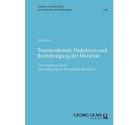 Transzendentale Deduktion und Rechtfertigung der Moralität: Eine Studie zu Kants "Grundlegung zur Metaphysik der Sitten": 106