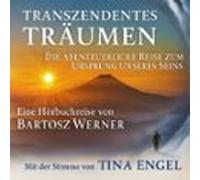 Transzendentes Träumen: Die Abenteuerliche Reise Zum Ursprung Unseres Seins