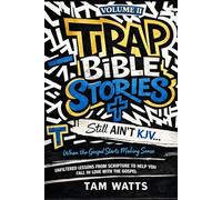 Trap Bible Stories: Volume II: Still AINT KJV… When the Gospel Starts Making Sense (Trap Bible Stories : The Collection)