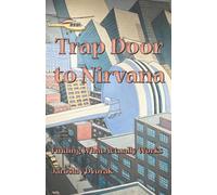 Trap Door To Nirvana: Finding what actually works