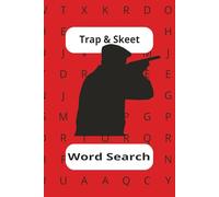 Trap & Skeet Word Search: Take Aim...Fire a Shot ...6x9, 50+ Puzzles for Shooters and Sports Enthusiasts of all ages. A great holiday or birthday gift idea for Free Times.