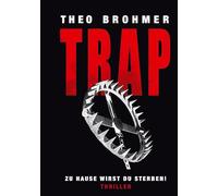 TRAP: zu Hause wirst du sterben!