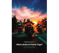 "Trapdoor": Book One - Who’s Afraid of Prema Yuga?: Ultimate "Fire Bible" for the End of Times, and now it is our only weapon