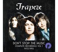 Trapeze - DON'T STOP THE MUSIC: COMPLETE RECORDINGS VOLUME 1 (1970-1992)
