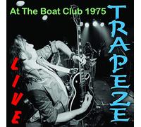 Trapeze - Live At The Boat Club 1975
