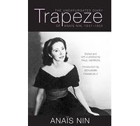 Trapeze: The Unexpurgated Diary of Anaïs Nin, 1947-1955