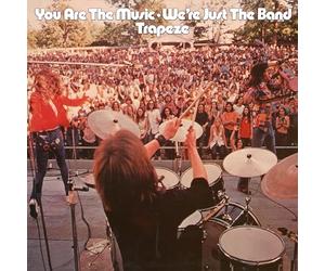 Trapeze - You Are The Music…We’re Just The Band [Vinilo]