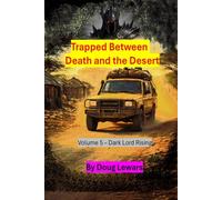 Trapped Between Death and the Desert (Dark Lord Rising)