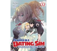 Trapped in a Dating Sim: Otome Games Are Tough For Us, Too! (Light Novel) Vol. 2