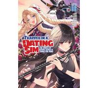 Trapped in a Dating Sim: The World of Otome Games is Tough for Mobs (Manga) Vol. 6