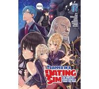 Trapped in a Dating Sim: The World of Otome Games is Tough for Mobs (Manga) Vol. 7