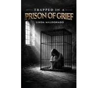 Trapped in a Prison of Grief: A Family's Journey of Grief Through Poetry