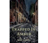 Trapped In Amber