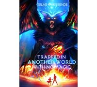 Trapped in Another World With No Magic Volume 1