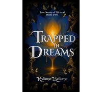 Trapped In Dreams: Lost Secrets of Mictoriel - Book Two