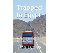 Trapped In Egypt: The Cooking School Assassins: Book 3