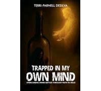 Trapped In My Own Mind: Overcoming Inner Battles Through Faith In Jesus