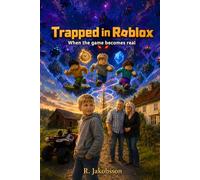 Trapped in Roblox: When the game becomes real