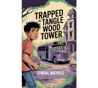 Trapped In Tangle Wood Tower: Ted's Story (S.T.A.R. Series (4 Book Series))