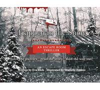 Trapped in the Snow: An Escape Room Thriller