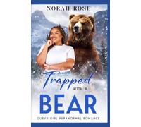 Trapped with a Bear: Curvy Girl Paranormal Romance (Stranded in Willow Creek)